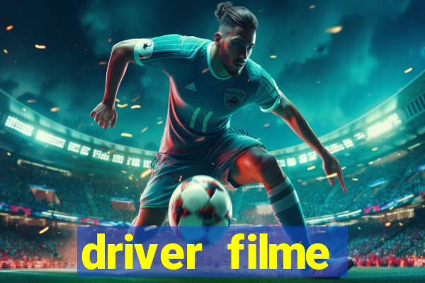 driver filme completo dublado